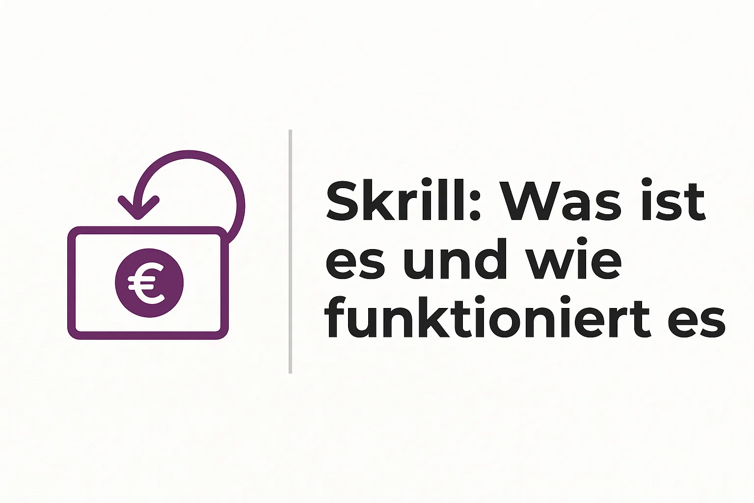 Skrill: Was ist es und wie funktioniert es?