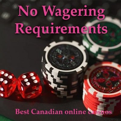 No Wagering Requirements