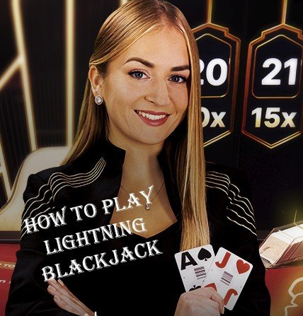 How to Play Lightning Blackjack