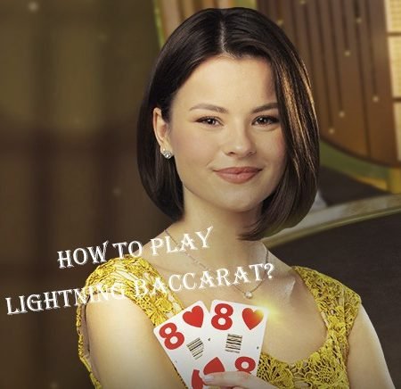 How to play Lightning Baccarat