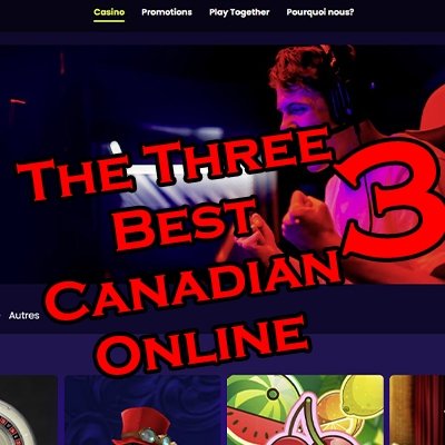 3 Best Canadian Online Casinos